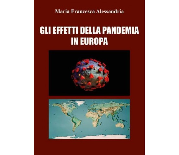 Gli effetti della pandemia in Europa di Maria Francesca Alessandria,  2022,  You