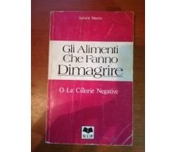 Gli elementi che fanno dimagrire - Isabelle Martin - Sip - 1986 - M