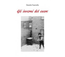 Gli inverni del cuore di Daniele Fanciullo,  2022,  Youcanprint