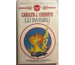 Gli invisibili di Carolyn Janice Cherryh,  1994,  Newton Compton Editori