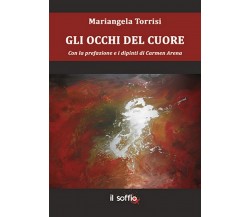 Gli occhi del cuore	 di Mariangela Torrisi,  Algra Editore