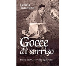 Gocce di sorriso - Letizia Tomasino,  2018,  Youcanprint - P