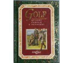 Golf. Quadri, parole e pensieri - AA. VV. - Edicart - 1995 - G