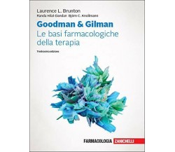Goodman & Gilman. Le basi farmacologiche della terapia - Zanichelli, 2019