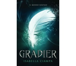 Gradier di Isabella Ciampa,  2021,  Indipendently Published