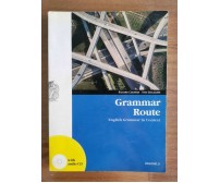 Grammar route - AA. VV. - Zanichelli - 2007 - AR
