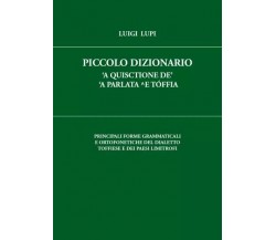 Grammatica del Dialetto Toffiese di Luigi Lupi, 2023, Youcanprint