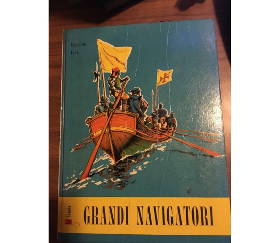 Grandi Navigatori - Guglielmo Valle,  1961,  La Scuola - P