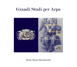 Grandi Studi per Arpa. fascicolo primo (1 - 5)	di Efrem Maria Marchioretto,  202
