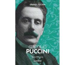 Grandi italiani n. 16 - Giacomo Puccini di Denis Forasacco,  2022,  La Gazzetta 