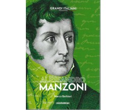 Grandi italiani n. 21 - Alessandro Manzoni di Marco Barbieri,  2022,  La Gazzett