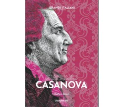Grandi italiani n. 22 - Giacomo Casanova di Matteo Bozzi,  2022,  La Gazzetta De
