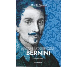 Grandi italiani n. 23 - Gian Lorenzo Bernini di Andrea Dusio,  2022,  La Gazzett