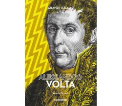 Grandi italiani n. 24 - Alessandro Volta di Marco Truzzi,  2022,  La Gazzetta De