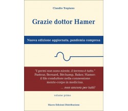 Grazie dottor Hamer. Nuova edizione aggiornata, pandemia compresa. Nuova ediz. d