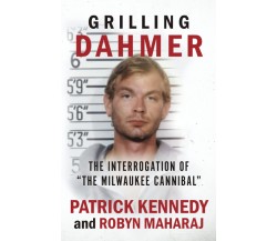 Grilling Dahmer - Robyn Maharaj, Patrick Kennedy - WildBlue, 2021