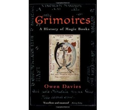 Grimoires: A History of Magic Books - Owen Davies - Oxford, 2010