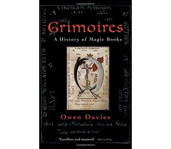 Grimoires: A History of Magic Books - Owen Davies - Oxford, 2010