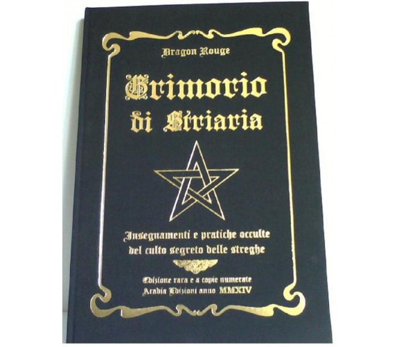 Grimorio di Striaria: Insegnamenti e pratiche occulte del Culto Segreto...