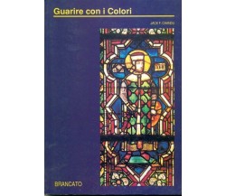 Guarire con i colori - Jack F. Chandu - Brancato editore, nuovo