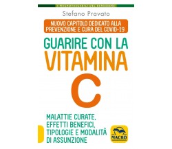 Guarire con la vitamina C. Malattie curate, effetti benefici, tipologie e modali