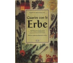 Guarire con le Erbe di Margherita Maria Elena Alia,  1996,  B&b