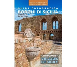 Guida Fotografica ai Borghi di Sicilia - A Photographic Guide to the Villages of