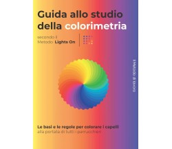 Guida Tecnica Allo Studio Della Colorimetria/colore per Parrucchiere Ed Acconcia