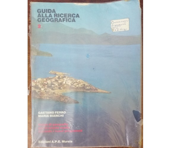 Guida alla ricerca della geografia 2 - Gaetano Ferro, Maria Bianchi - 1980 - A