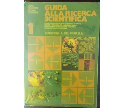 Guida alla ricerca scientifica 1 - Cedriani, Camino - A.P.E. Mursia, 1984 - A