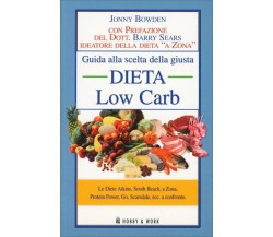 Guida alla scelta della giusta dieta low carb di Jonny Bowden,  2006,  Hobby E W