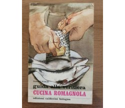 Guida alla veritiera cucina romagnola - C. Contoli - Calderini - 1972 - AR