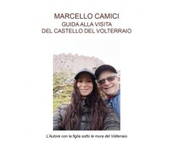  Guida alla visita del castello del Volterraio di Marcello Camici, 2022, Youc