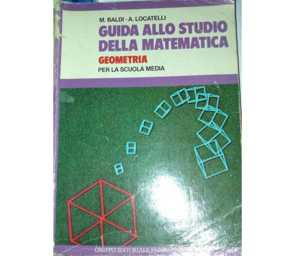 Guida allo studio della matematica - Baldi - Locatelli - 1986 - Fabbri - lo