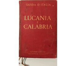 Guida d’Italia - Lucania e Calabria di L.V. Bertarelli, 1947, CTI