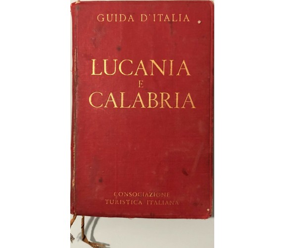Guida d’Italia - Lucania e Calabria di L.V. Bertarelli, 1947, CTI