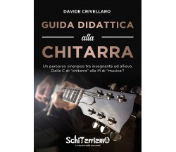 Guida didattica alla chitarra. Un percorso sinergico tra insegnante ed allievo d