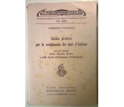 Guida pratica per lo svolgimento dei temi d’italiano - U. Panozzo - 1949 - L 