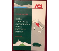 Guida turistica e cartografica delle provincie d’Italia Vol. 3 di Aa.vv.,  1991,