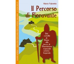 Guide Nordic: Il percorso di Fioravante - Mario Fabretto,  2017,  Youcanprint