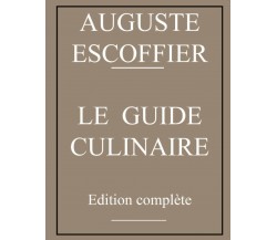 Guide culinaire d’Auguste Escoffier: édition originale di Auguste Escoffier,  20