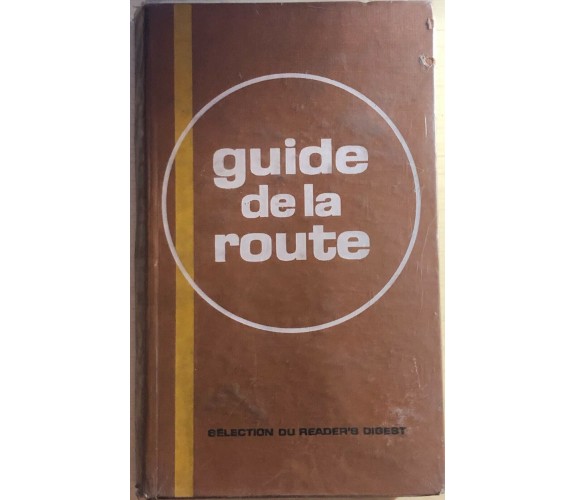 Guide de la route di AA.VV., 1978, Selection du Reader's digest