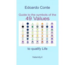 Guide to the symbols of the 49 values to qualify life di Edoardo Conte, 2022, 
