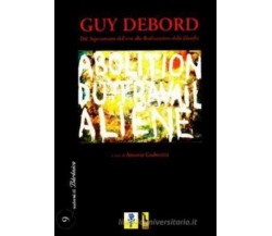 Guy Debord dal Superamento dell’arte alla Realizzazione della filosofia : atti d