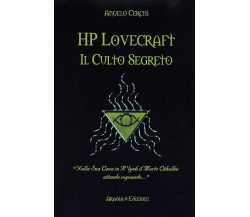 H. P. Lovecraft. Il culto segreto - Cerchi Angelo - Aradia Edizioni, 2015