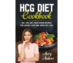HCG Diet Cookbook di Mary Nabors,  2021,  Youcanprint