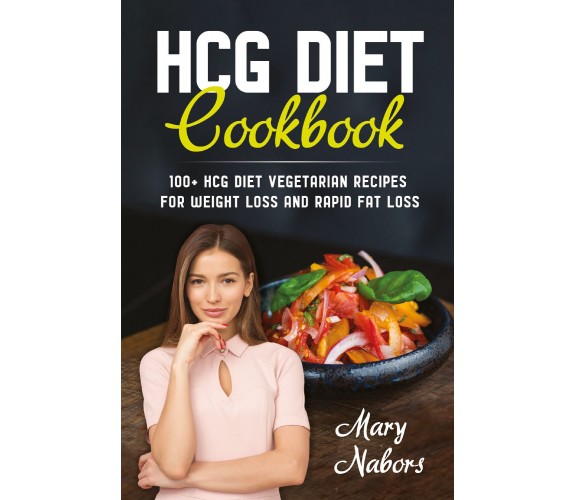 HCG Diet Cookbook di Mary Nabors,  2021,  Youcanprint