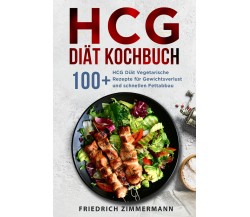 HCG Diät Kochbuch di Friedrich Zimmermann,  2022,  Youcanprint