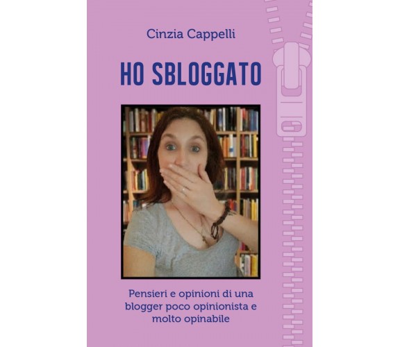 HO SBLOGGATO! Pensieri e opinioni di una blogger poco opinionista e molto opinab