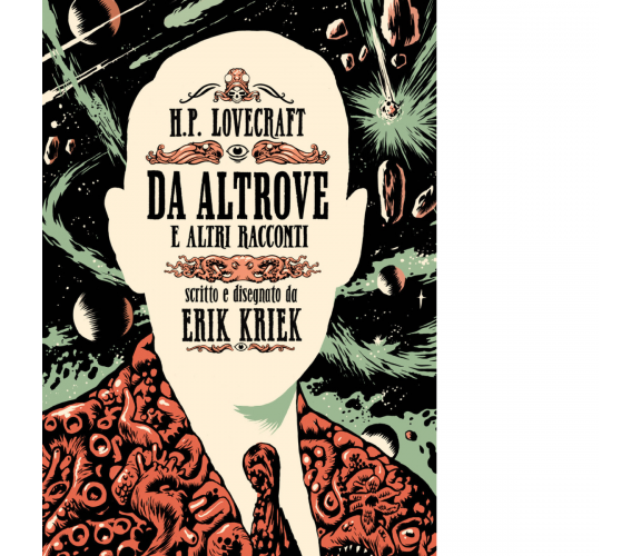 H.P. Lovecraft. Da altrove e altri racconti di Erik Kriek - Editore: Eris, 2022